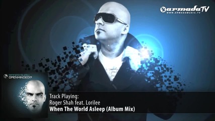 Roger Shah feat. Lorilee - When The World Asleep (album Mix)