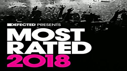 Defected pres Most Rated 2018 cd3