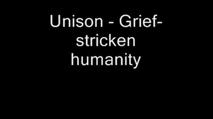 Unison - Grief