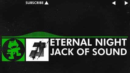 [hard Dance] Jack of Sound - Eternal Night (radio Edit) [monstercat Promo]