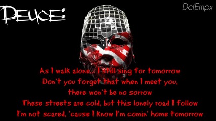 Deuce - Walk Alone - Lyrics (hd)