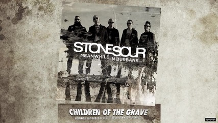 N E W 2015 - Stone Sour - Children Of The Grave