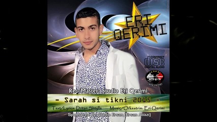 Eri Qerimi - ' Sarah si tikni ( Official Single ) -2015 Dj Balti