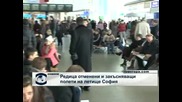 Заради снега полети от летище София са отменени или закъсняват