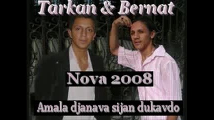 Tarkan & Bernat - Amala Djanava sijan dukavdo