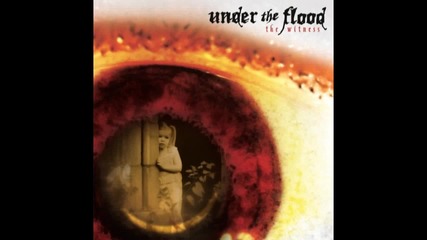 Under the Flood - Open Me Up 