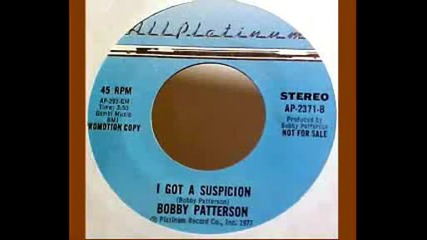 Bobby Patterson - I Got A Suspicion (1977)