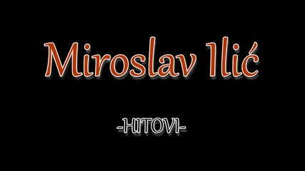 Превод! Miroslav Ilic - Tebi ( на Теб)