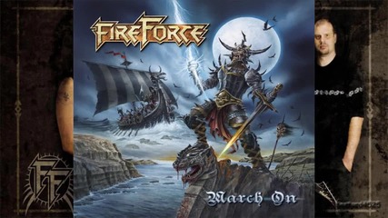 Fireforce - Hold Your Ground | March On (2011)