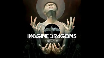 *2015* Imagine Dragons - I Bet my life ( Bastille remix )