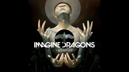 *2015* Imagine Dragons - I Bet my life ( Bastille remix )
