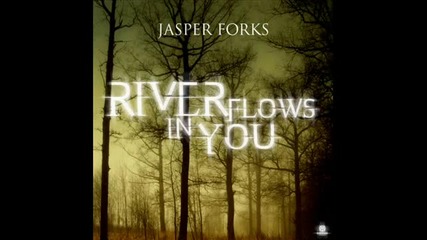 Jasper Forks - River Flows In You (cat Skillz Remix)