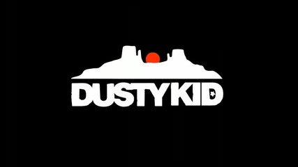 Dusty Kid - Psika