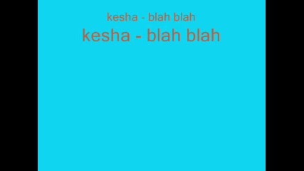 kesha - blah blah 