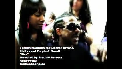 French Montana Feat. Max B, Hollywood Fergie Dame Grease - Fire 