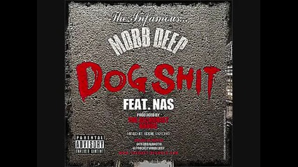 Mobb Deep Ft. Nas - Dog Shit