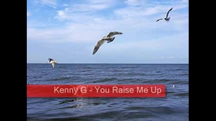 Kenny G - You Raise Me Up