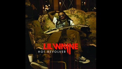 Lil Wayne - hot revolver *rebirth* 