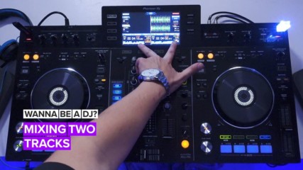 Wanna be a DJ? How to mix two tracks