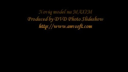 Noviq Model Na Maxim (rofl) For Nikityyy {ne moje da ne go vidi6 ;) :*} 