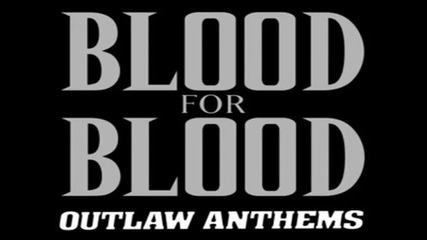 Blood For Blood - A Postcard From The Edge 