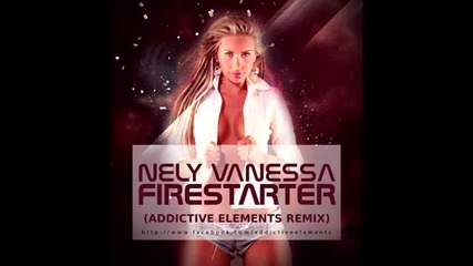 Nely Vanessa - Firestarter Remix