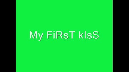 my first kiss 