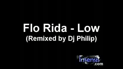Flo Rida - Low (techno Remix By Dj Philip)