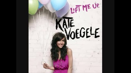 Kate Voegele - Lift Me Up 