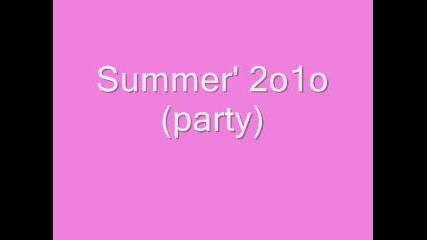 Summer 2o1o (party) **