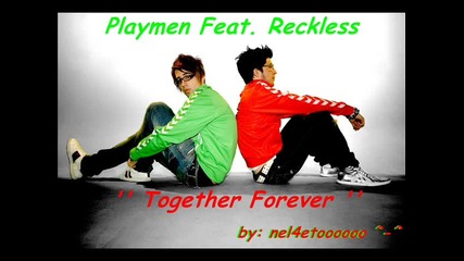 Playmen Feat. Reckless - Together Forever