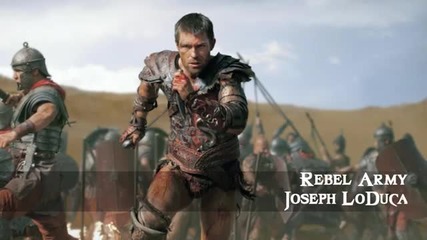 Спартак: Войната на прокълнатите - Spartacus: War of the Damned - Soundtrack _ 01 Rebel Army