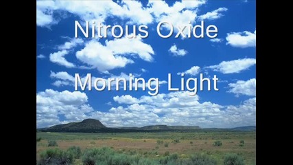 Nitrous Oxide - Morning Light