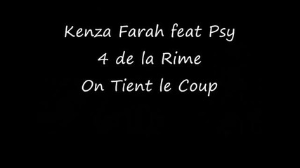 Kenza Farah feat Psy 4 de la Rime - On Tient le Coup