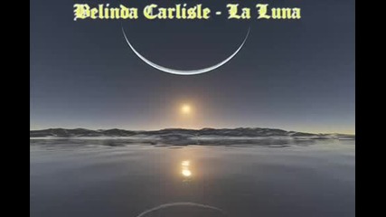 Belinda Carlise - La Luna 