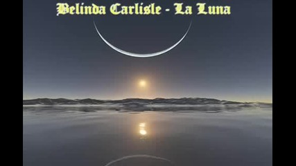 Belinda Carlise - La Luna