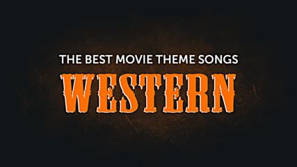 1h of the best Western Movie Theme Songs Alamo_ Dollars Trilogy_ Dances With Wo