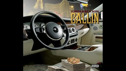 Yowda ft. Rick Ross - Ballin [2013]