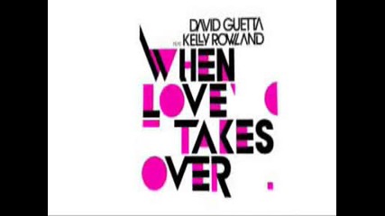 David Guetta feat. Kelly Rowland - When Love Takes Over (official)