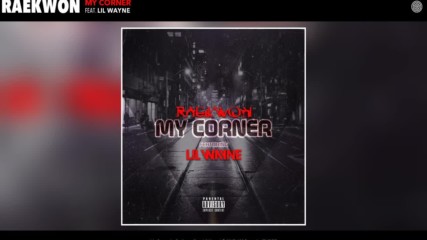 Raekwon ft. Lil Wayne - My Corner [бг превод]