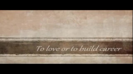 To love or to build career - Episode 11