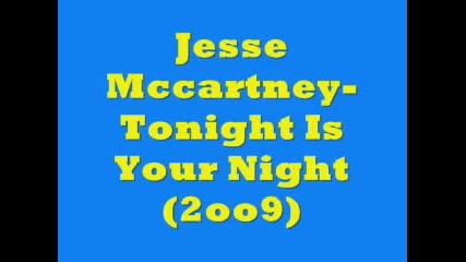 Jesse Mccartney - Tonight Is Your Night (2oo9) 