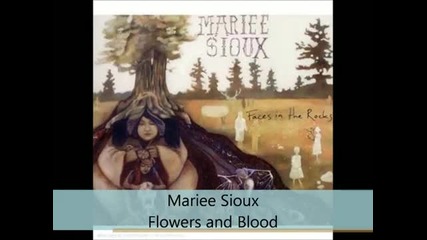 Mariee Sioux - Faces in the rocks - Flowers and Blood