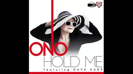 *2013* Yoko Ono ft. Dave Aude - Hold me ( R3hab remix )
