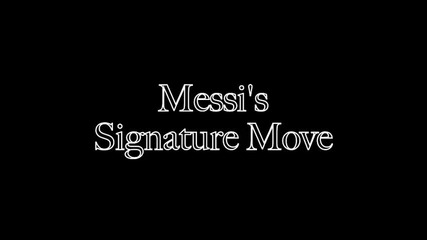 Messi's Signature Move