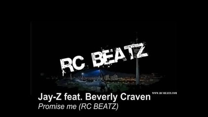 Jay - Z feat. Beverly Craven - Promise me (rc Beatz) 