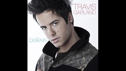 Travis Garland - Believe