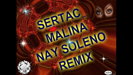 Malina Nai Soleno Remix