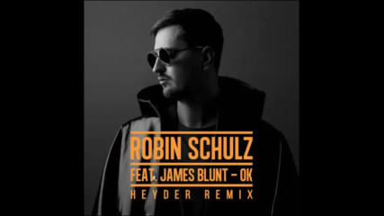 *2017* Robin Schulz ft. James Blunt - Ok ( Ofenbach remix )