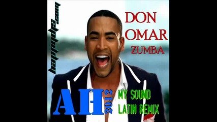 Don Omar - Zumba • 2012 • Latin Remix •